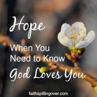 Hope When You Need to Know God Loves You