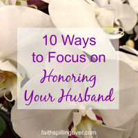 10 Ways to Focus on Honoring Your Husband